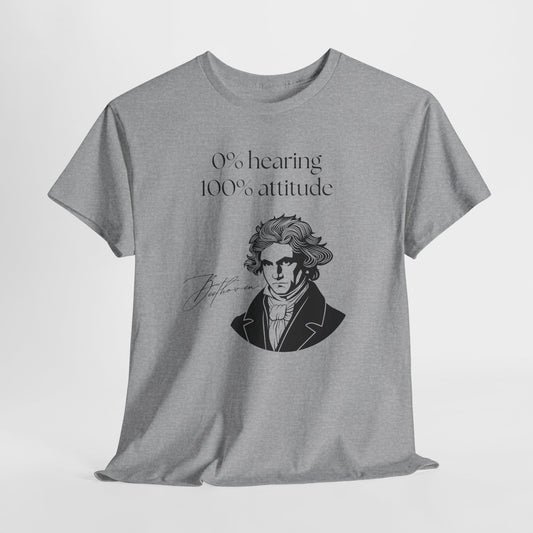 The "0% hearing, 100% attitude" Beethoven T‑Shirt