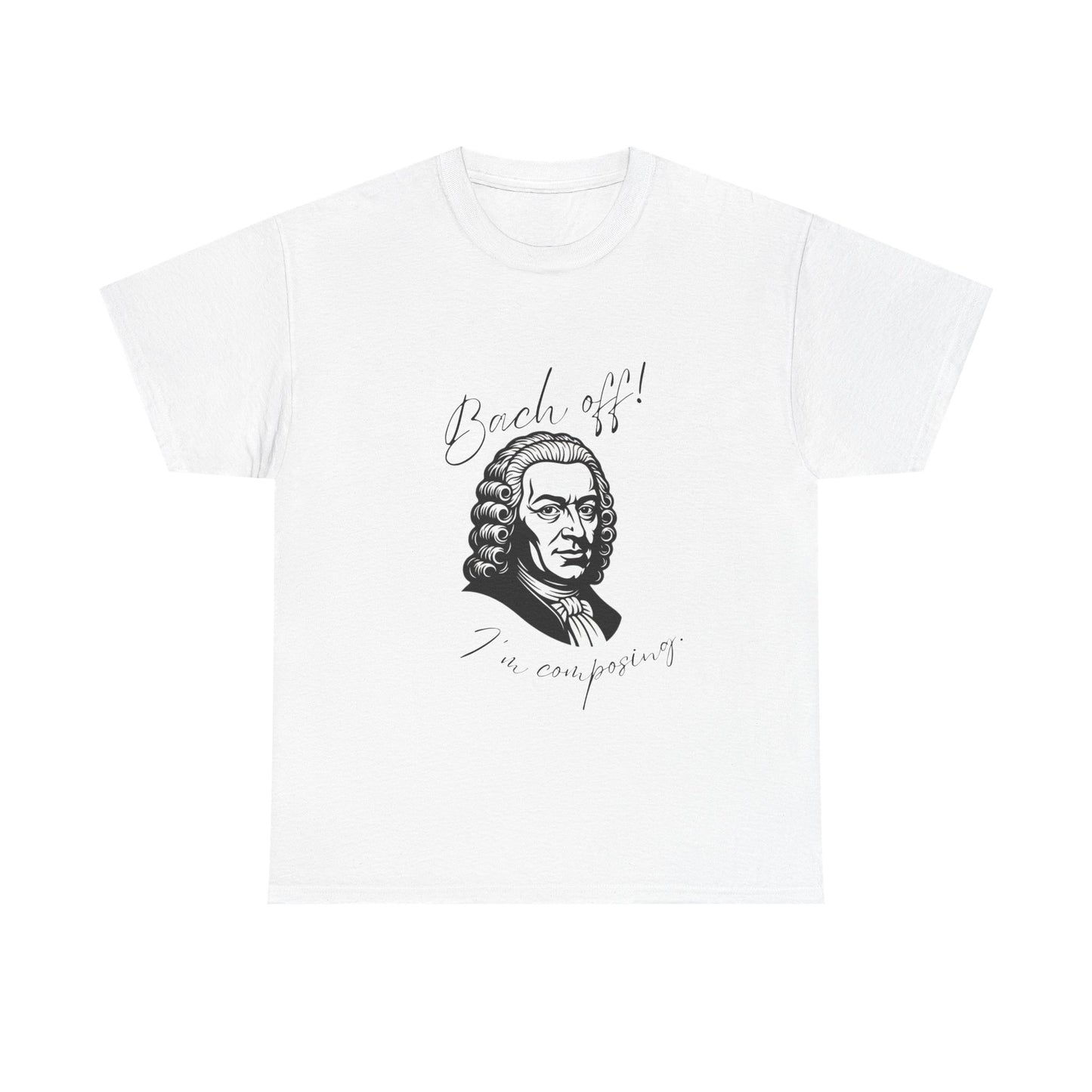 Bach Portrait Tee "Bach off! I'm composing" Classical Music Humor T‑Shirt
