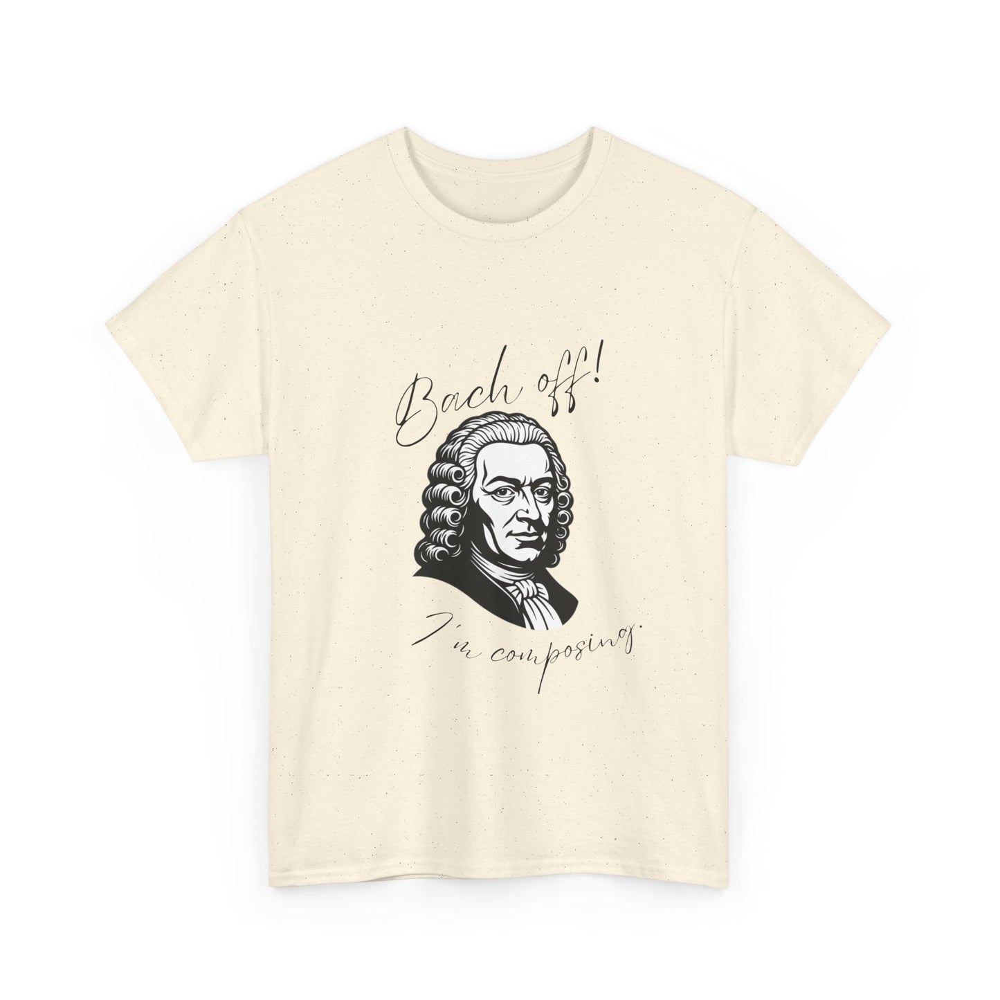 Bach Portrait Tee "Bach off! I'm composing" Classical Music Humor T‑Shirt