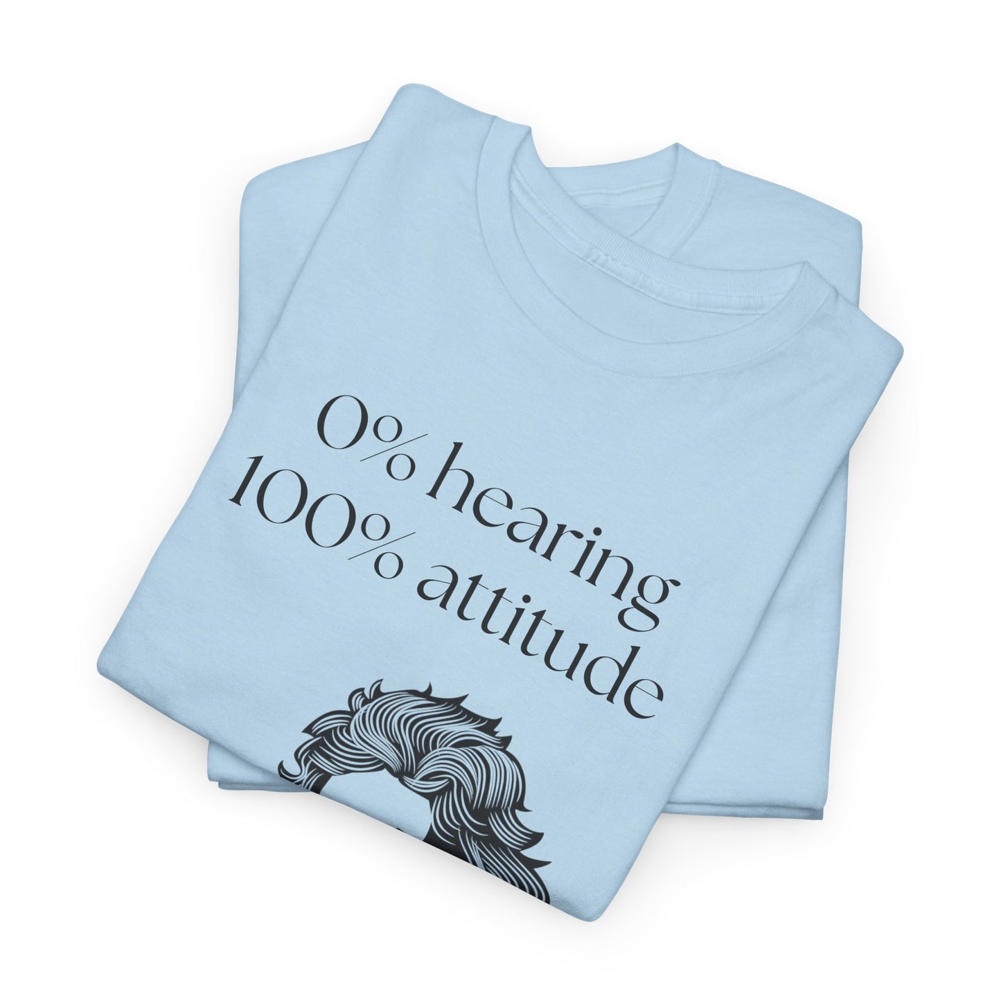 The "0% hearing, 100% attitude" Beethoven T‑Shirt