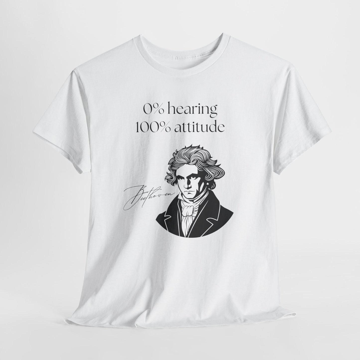 The "0% hearing, 100% attitude" Beethoven T‑Shirt