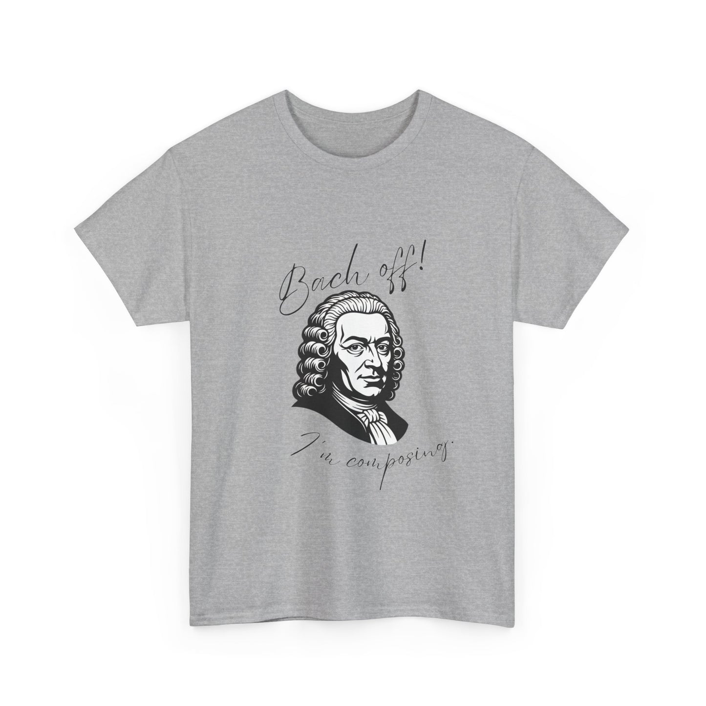 Bach Portrait Tee "Bach off! I'm composing" Classical Music Humor T‑Shirt