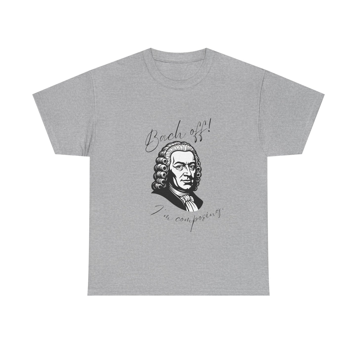 Bach Portrait Tee "Bach off! I'm composing" Classical Music Humor T‑Shirt