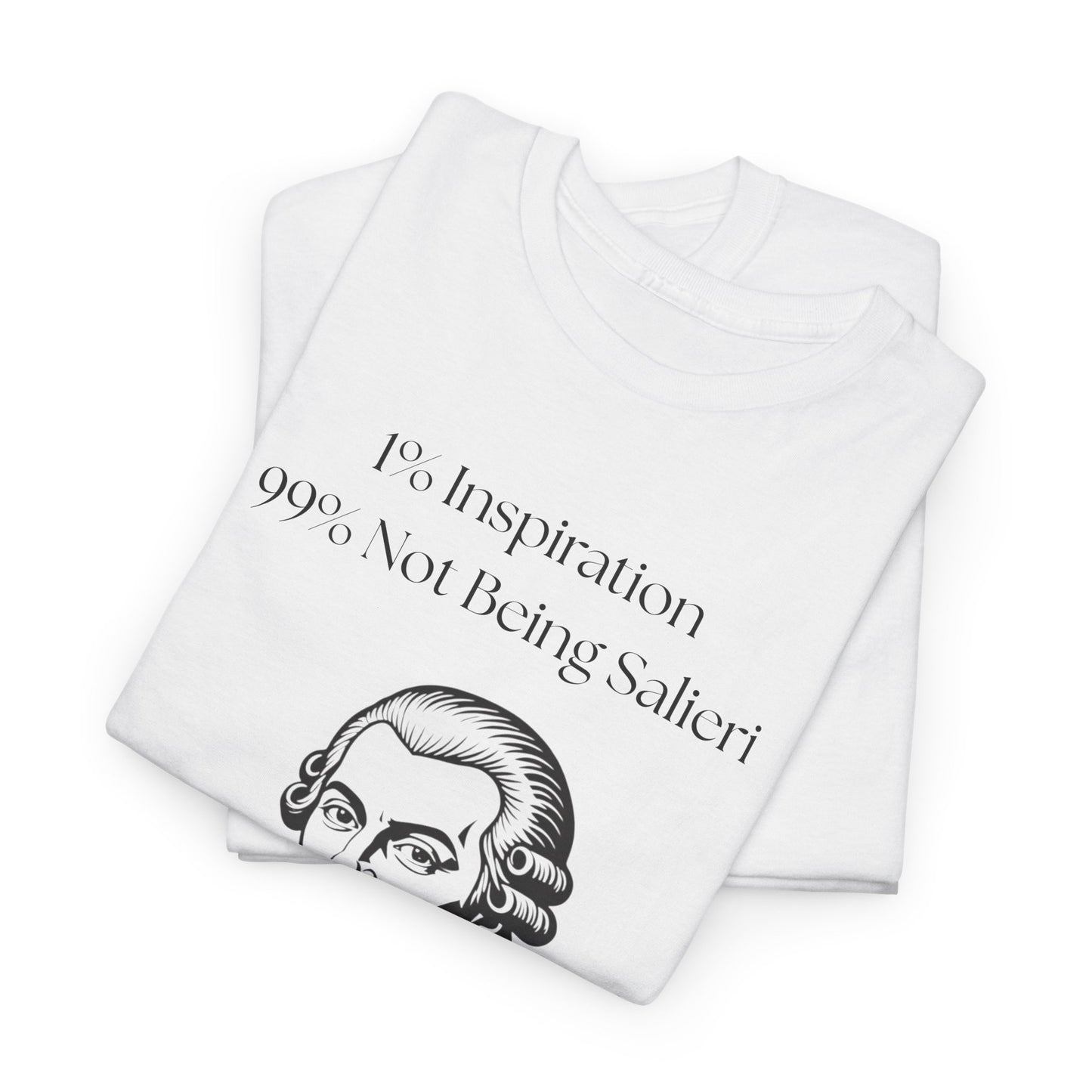 The "1% Inspiration, 99% Not Being Salieri" Mozart Illustration T-Shirt